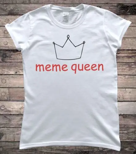 

Meme Queen Funny Dank Meme Ladies T-Shirt