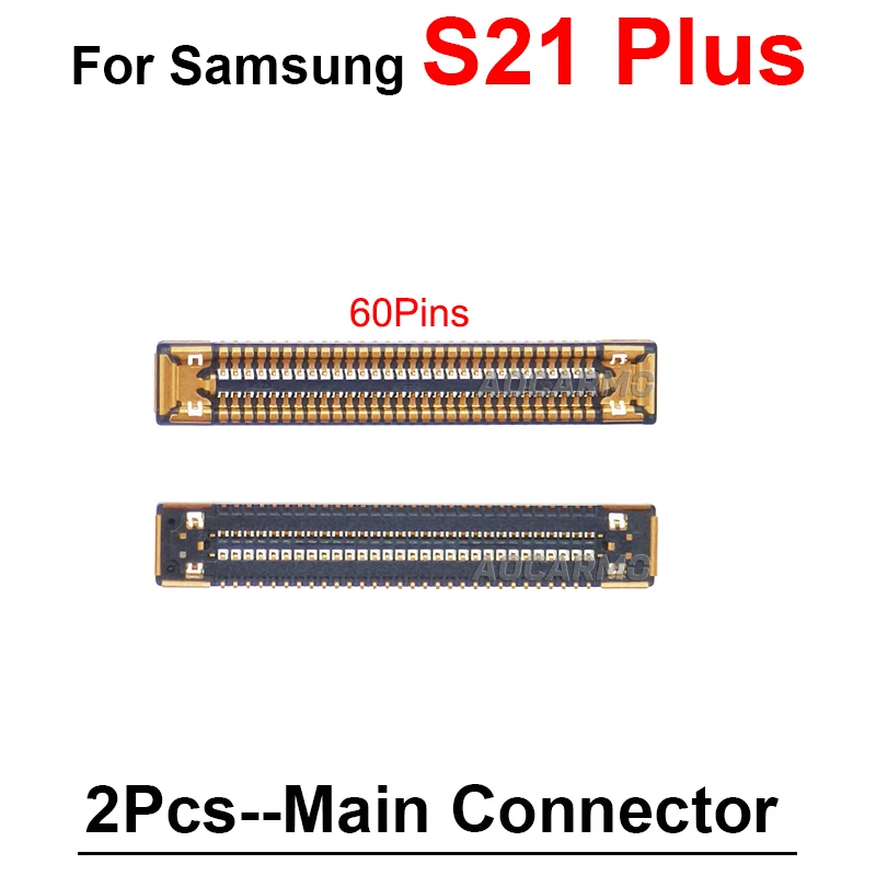 2Pcs/Lot 60Pins Main Board FPC Plug Connector For Samsung Galaxy S21 S22 Ultra S23 Plus S21+ S21FE S23Ultra Replacement Parts image 5