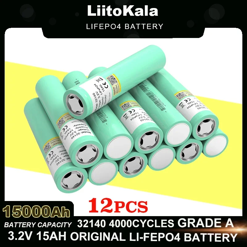 12pcs LiitoKala 3.2V 32140 15Ah LiFePO4 Battery diy 4s 8s 12v 24V 36V Inverter Electric Vehicle Travel Camping batteries Grade A