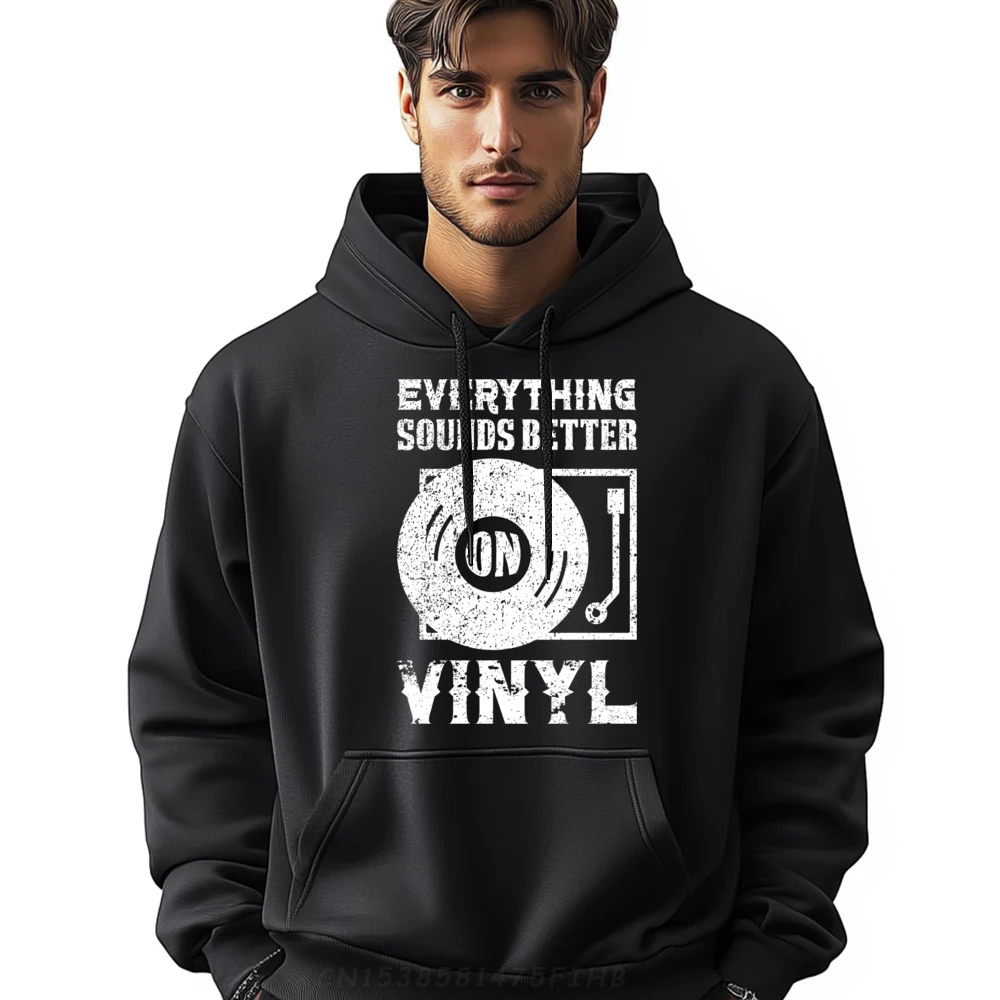 

Vintage Everything Sounds Better On Vinyl Records DJ Music Black Graphic Tees Autumn Long Sleeve Hoodie Harajuku