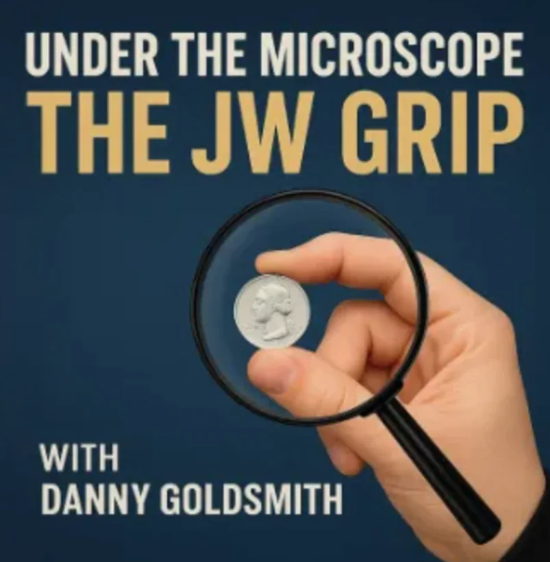 

Danny Goldsmith - Under the Microscope - The JW Grip - Фокусы (Мгновенная загрузка)