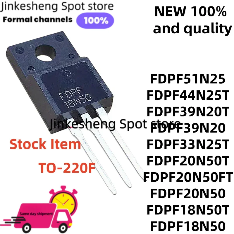 TO-220F High 10/PCS FDPF39N20T FDPF44N25T FDPF20N50T FDPF33N25T FDPF39N20 FDPF51N25 FDPF18N50 FDPF18N50T FDPF20N50 FDPF20N50FT N