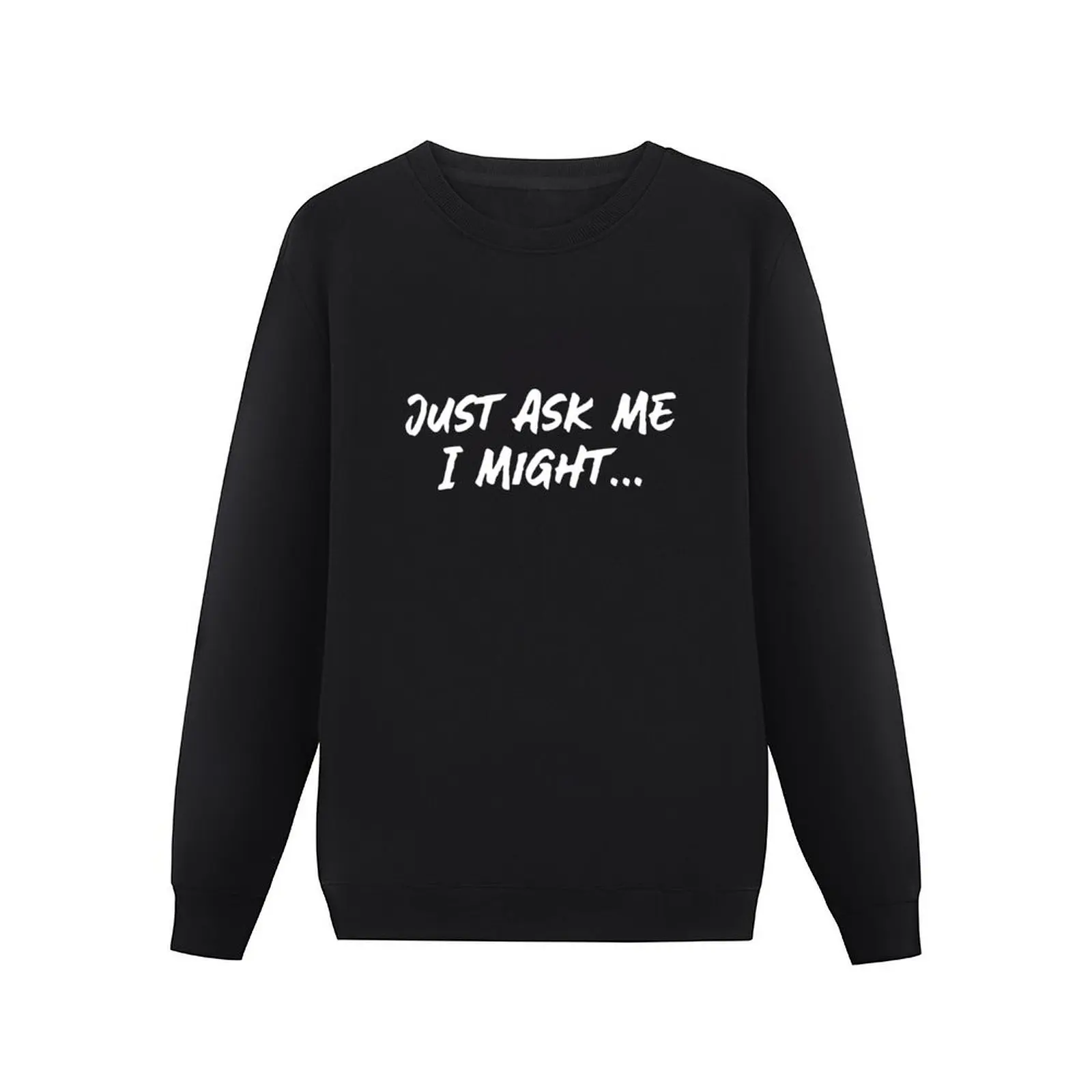 Swinger Lifestyle Design - Just Ask Me... I Might... Sex, wife swap. For dark colors. Pullover Hoodie