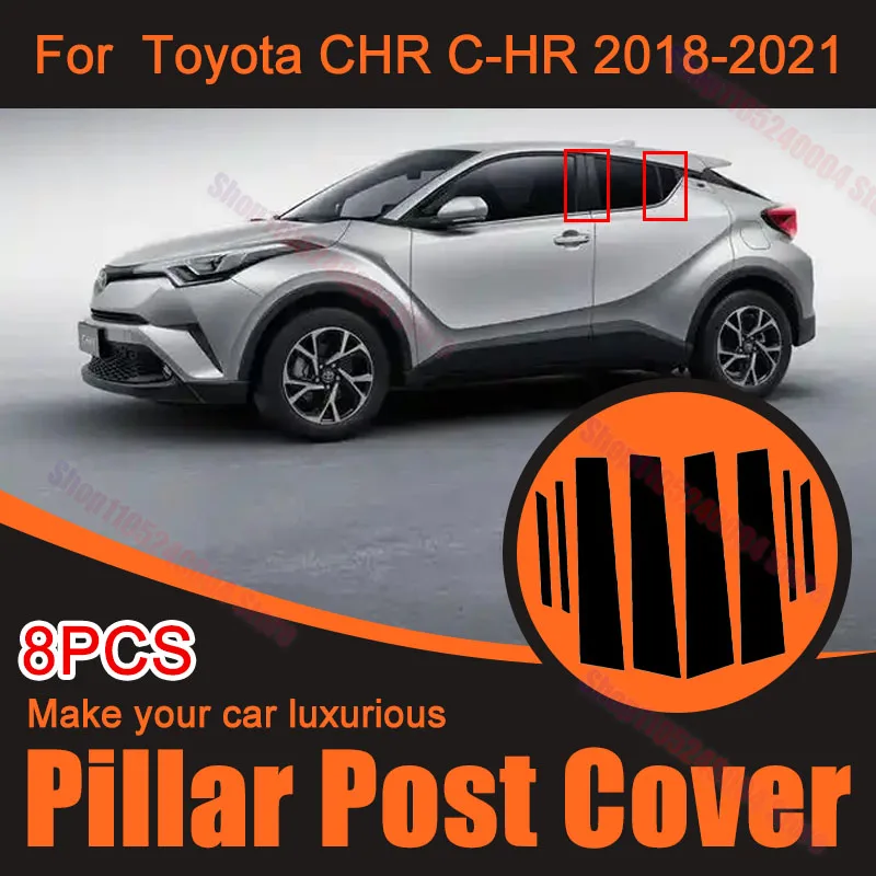 For Toyota C-HR 2018-2021 8-Piece Chromium Door Window BC Column Pillar Posts Decorative Trim Decal Stickers Auto Parts