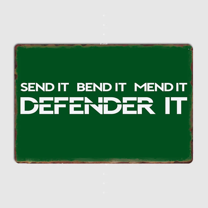 

Send It Bend It Mend It Defender It Poster Retro Metal Posters Sign Garage Club Indoor Wall Room Decoration Home Decor