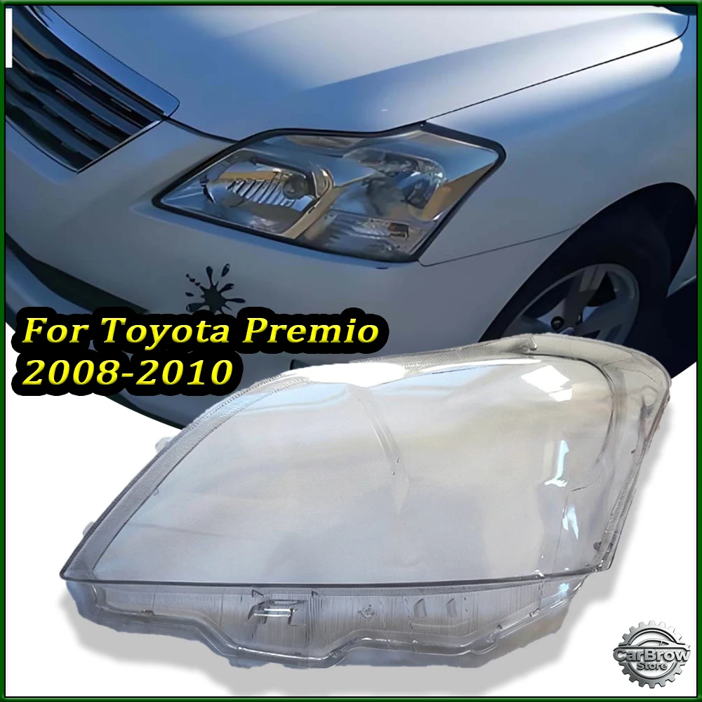 

Headlamp Cover For Toyota Premio 2008 2009 2010 Car Headlight Shell Replacement Headlamp Lens Headlight Glass