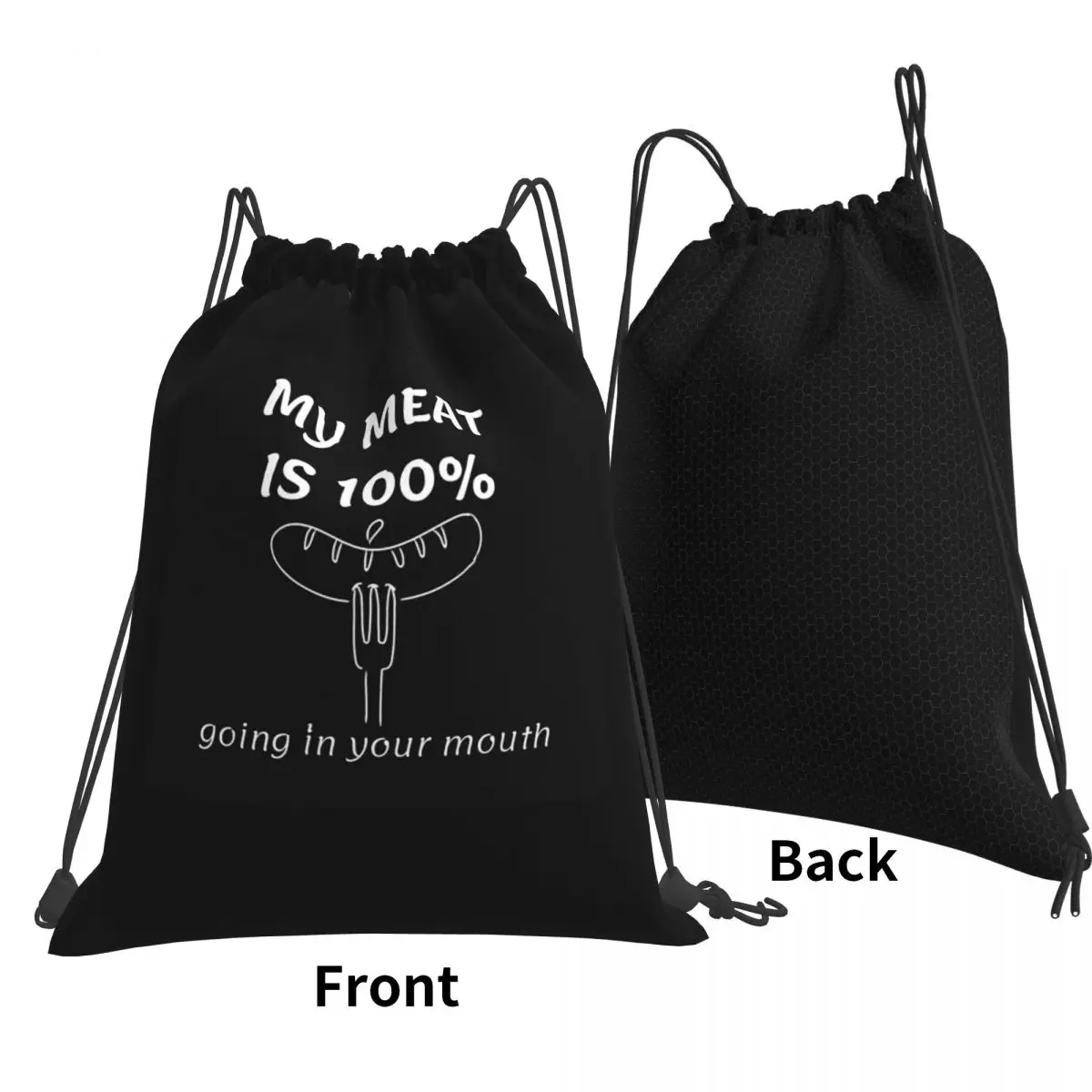 My Meat Is Going In Your Mouth Backpacks Fashion Drawstring Bundle Pocket Shoes Bag Book Bags for Travel Students
