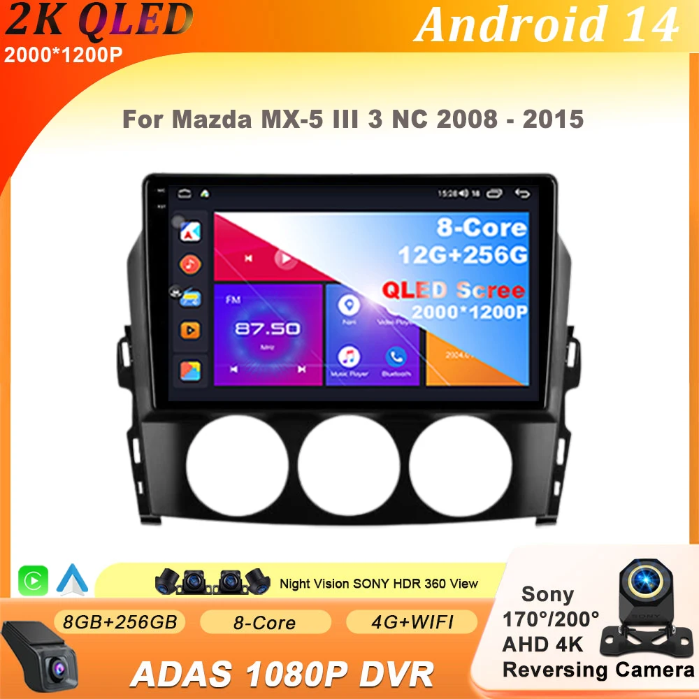 

Android 14 For Mazda MX-5 III 3 NC 2008 - 2015 Carplay Auto radio Car Multimedia 8 CORE IPS QLED Navigation GPS 4G LET