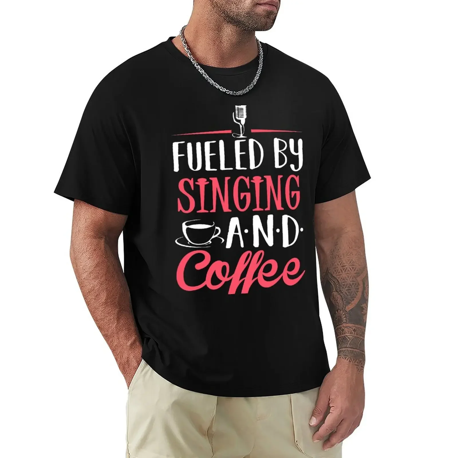 Fueled by Singing and Coffee T-Shirt hippie clothes Short sleeve tee sports fans t shirt for men