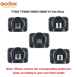 Godox Flash Hot Shoe Part Replace Accessory TT600 TT685II V850II V860II V1 for Canon Nikon Sony Pentax Olympus Fuji DSLR Camera