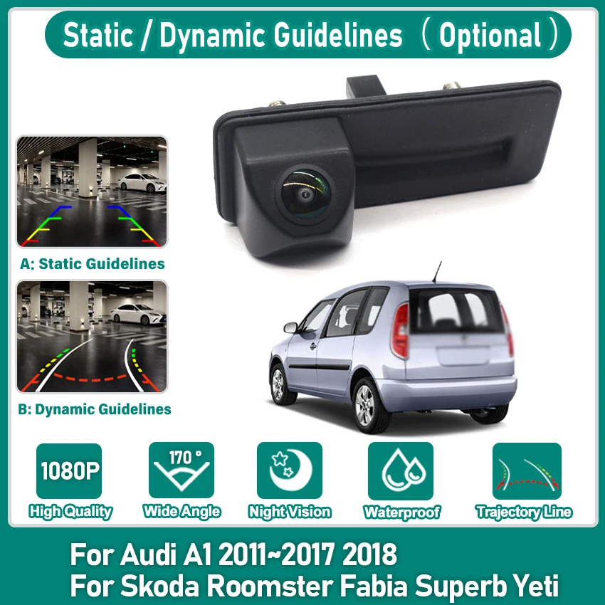 Car Trunk Handle Camera Rear View HD CCD High quality Camera For Audi A1 2011~2017 2018 For Skoda Roomster Fabia Superb Yeti