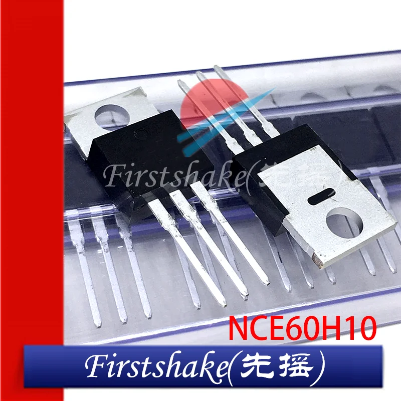 10PCS NCE60H10 NCE0157 NCE0157A NCE0157A2 NCE40H12 TO-220 MOSFET New Original