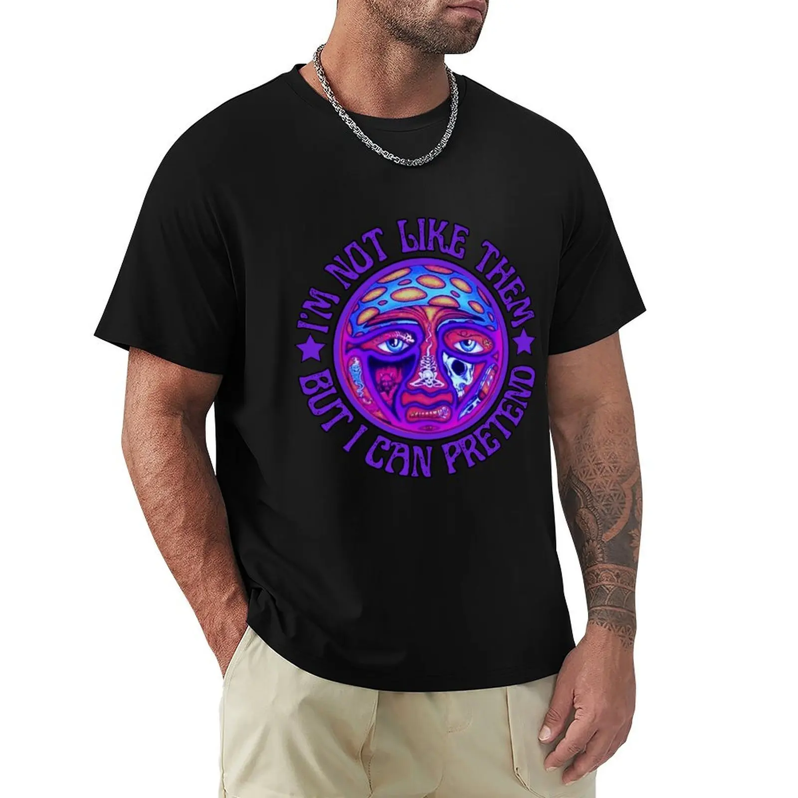 I'm not like them but i can pretend T-Shirt Basic Short Sleeve Cotton Blend T-Shirt