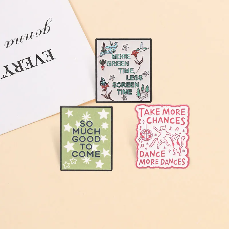 Positive Quotes Enamel Pins So Much Good To Come Cute Dancing Cat Cottagecore Cartoon Brooches Lapel Badge Jewelry Gifts