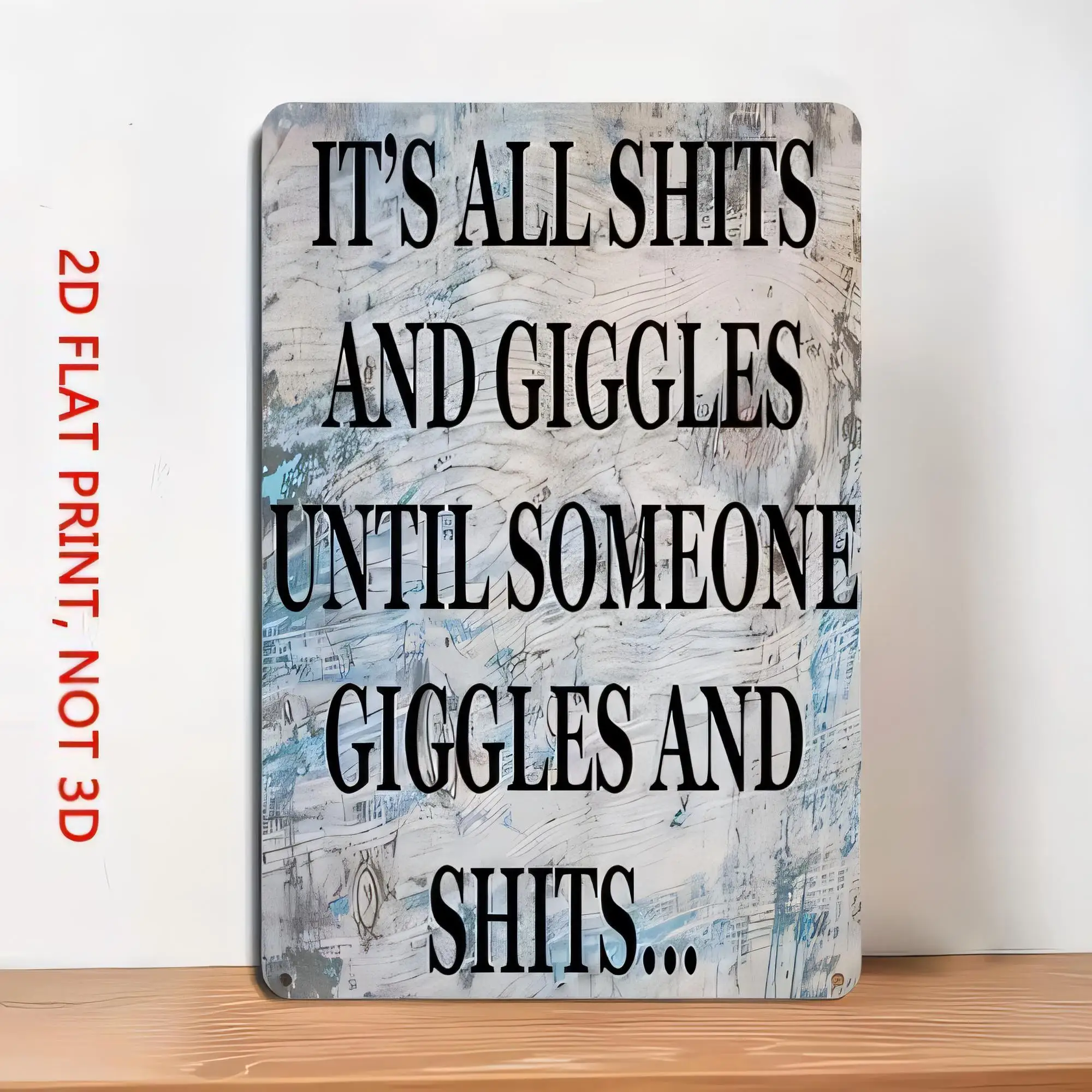 Tin Sign It's All Shits And Giggles Until Someone Giggles And Shits Funny Quote Metal Plaque Wall Art Decor for Bar Pub Man Cave