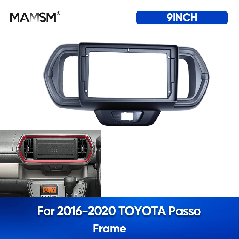 MAMSM 9INCH For 2016-2020 TOYOTA Passo Car Radio Fascia Dashboard Stereo 2DIN Android GPS Multimedia Panel Installation Frame