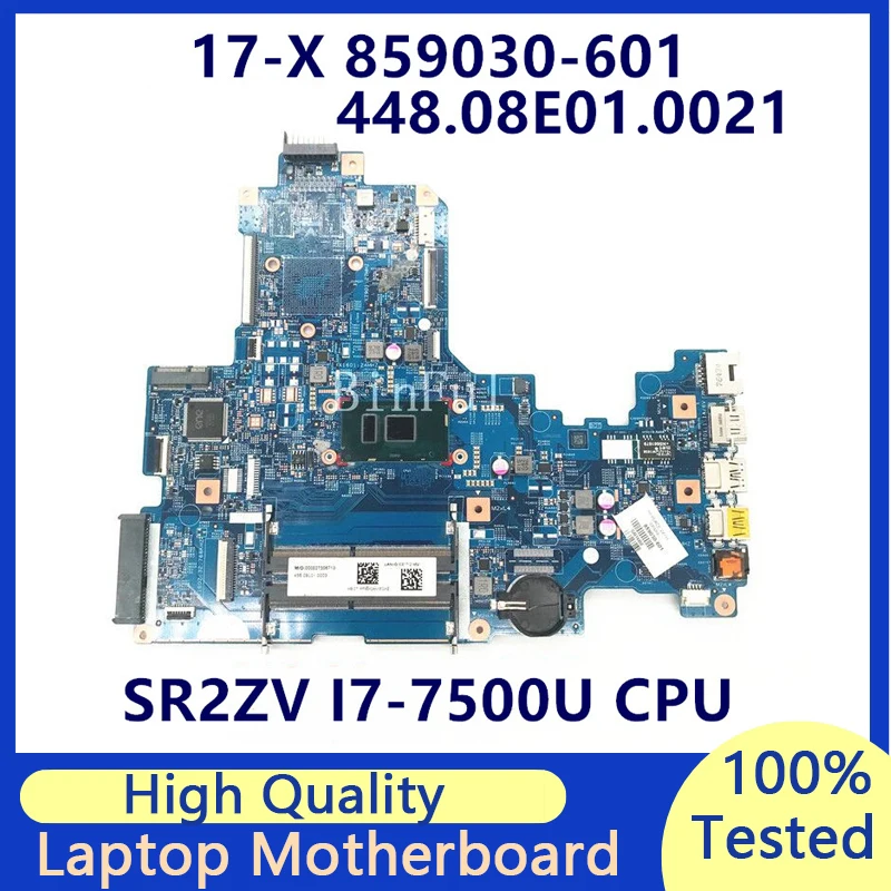 859030-601 859030-501 859030-001 For HP 17-X Laptop Motherboard 448.08E01.0021 With SR2ZV I7-7500U CPU 15289-2 100% Tested Good