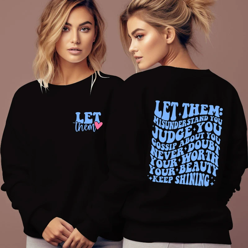 Trendy LET Them Brand Sweatshirt Women Fashion Long Sleeve Streetwear Let-Them-Judge-You Print Casual Pullover Round Neck Hoodie