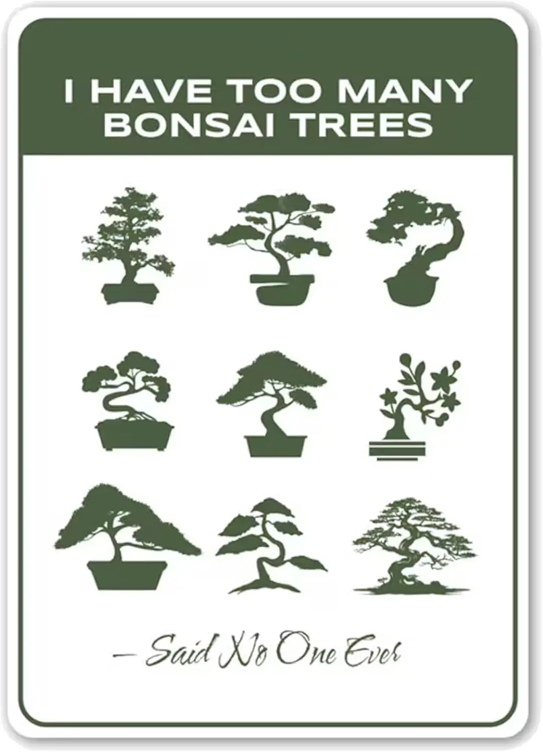 1p,I have Too Many Bonsai Trees Sign, Funny Bonsai Sign, Bonsai Tree Decor, Bonsai Lover Gift, Indoor Garden Decor, Quality Meta