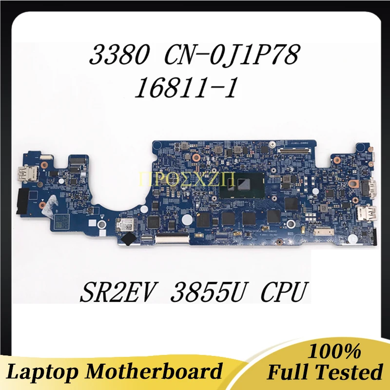 

CN-0J1P78 0J1P78 J1P78 High Quality Mainboard For DELL 13 3380 Laptop Motherboard 16811-1 With SR2EV 3855U CPU 100% Working Well