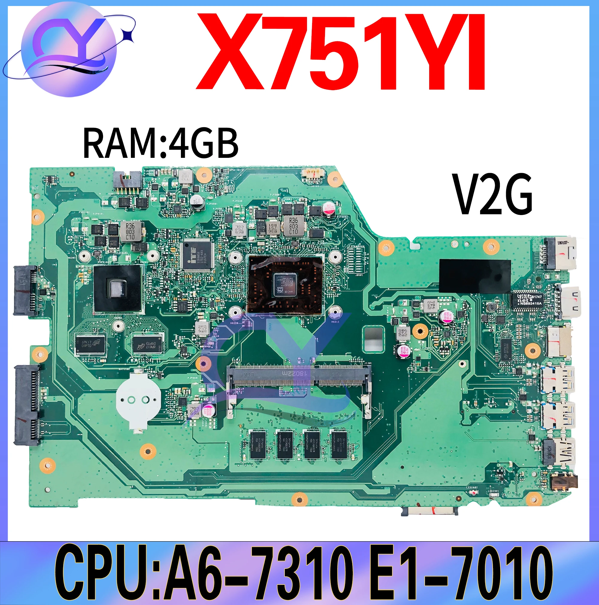 

X751YI Laptop Motherboard For ASUS X751BP X751Y K751B K751Y K751BP Mainboard 4G-RAM E1-7010 A6-7310 GPU V2G 100% Working well