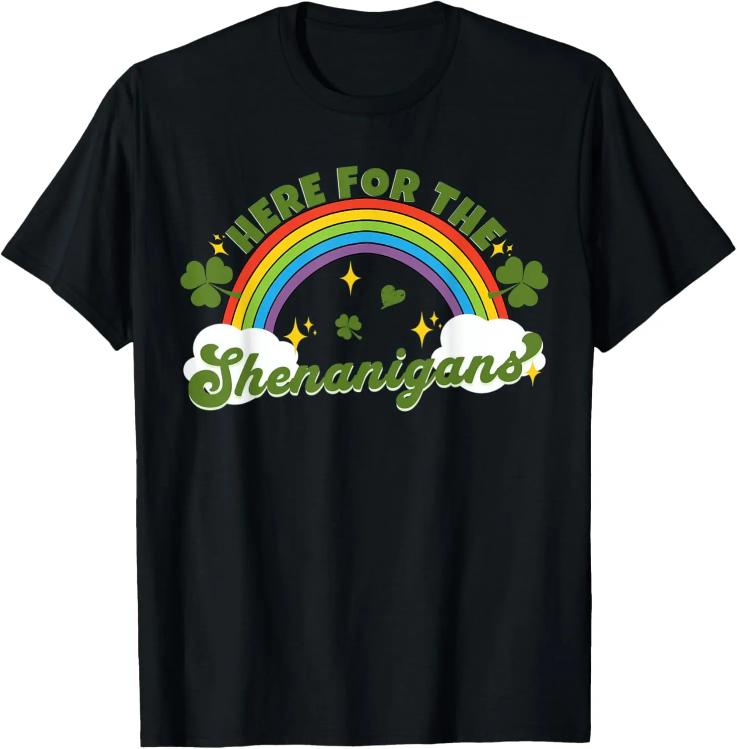 

Here For The Shenanigans Shamrock St. Patrick's Day T-Shirt
