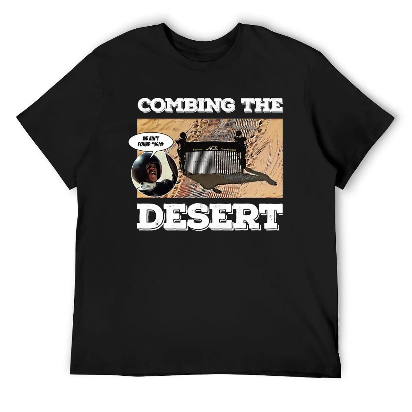 

Combing the Desert T-Shirt Aesthetic clothing anime clothes vintage compression shirt men