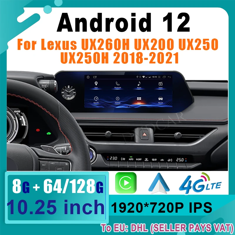 Car Navigation Radio Multimedia Player LCD Touch Screen For Lexus UX ZA10 UX200 UX250h 2018-2021 10.25inch Android 12 8+128G