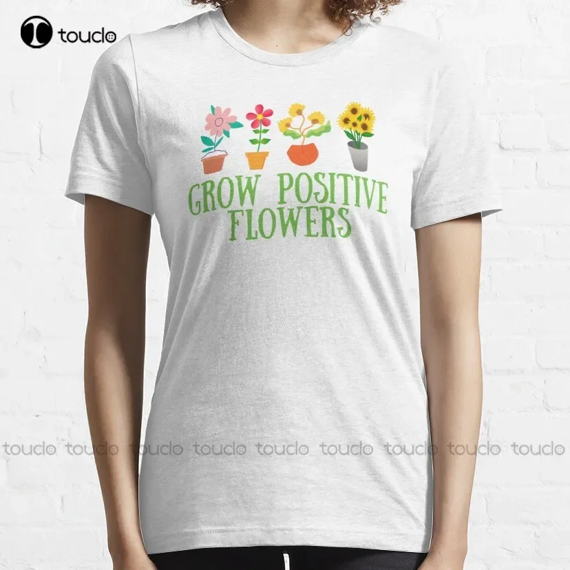 Grow Positive Flowers Classic T-Shirt Size T Shirts Fashion Creative Leisure Funny Harajuku T-Shirt Xs-5Xl All Seasons New