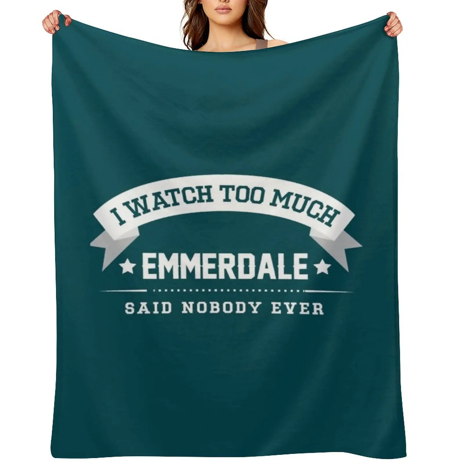 

I Watch Too Much Emmerdale Said Nobody Ever Throw Blanket Travel Luxury Throw heavy to sleep Polar Blankets
