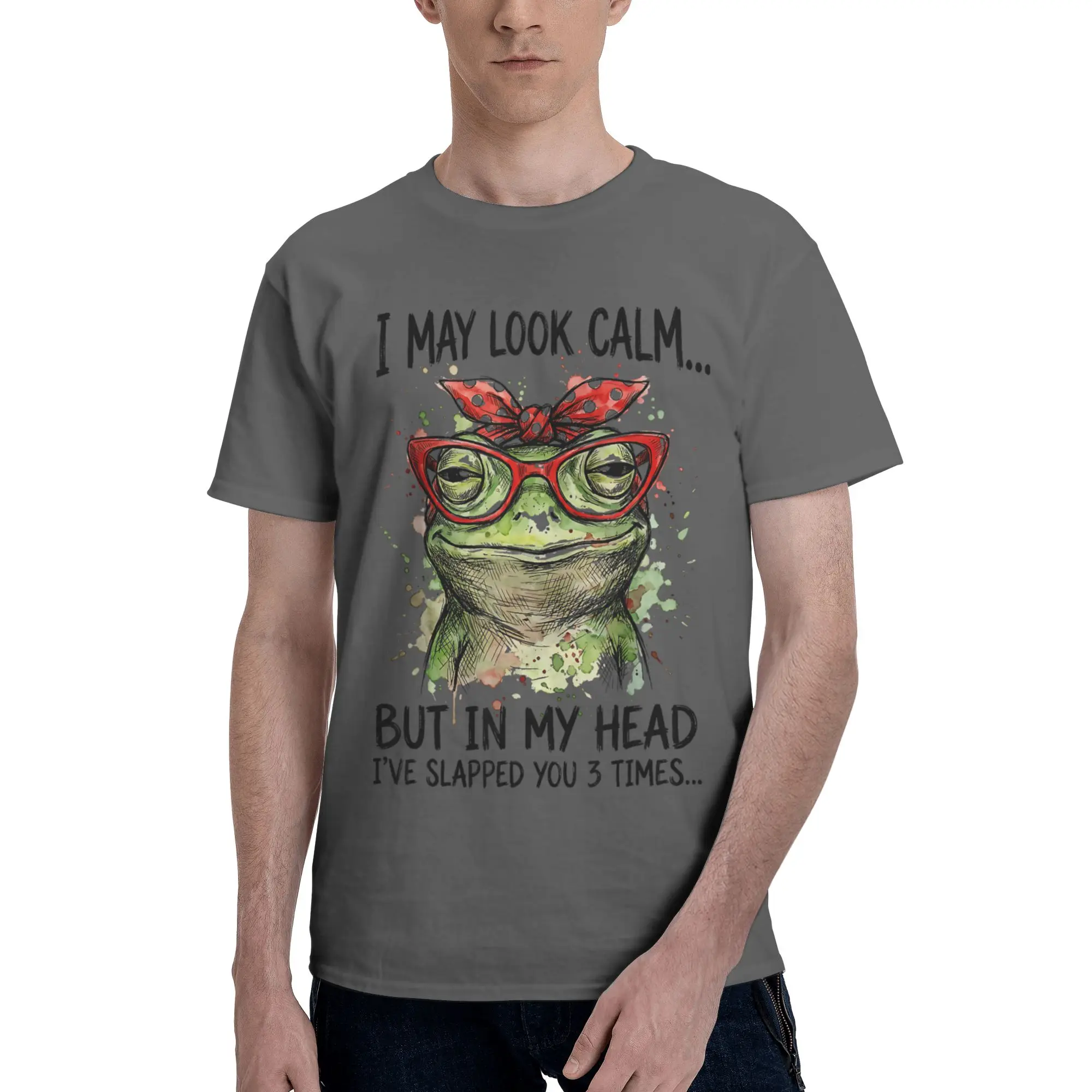 New Arrival I May Look Calm But Ive Slapped You Funny Frog  T Shirt for Men Women  Cotton Tee Shirt Short Sleeve Clothing