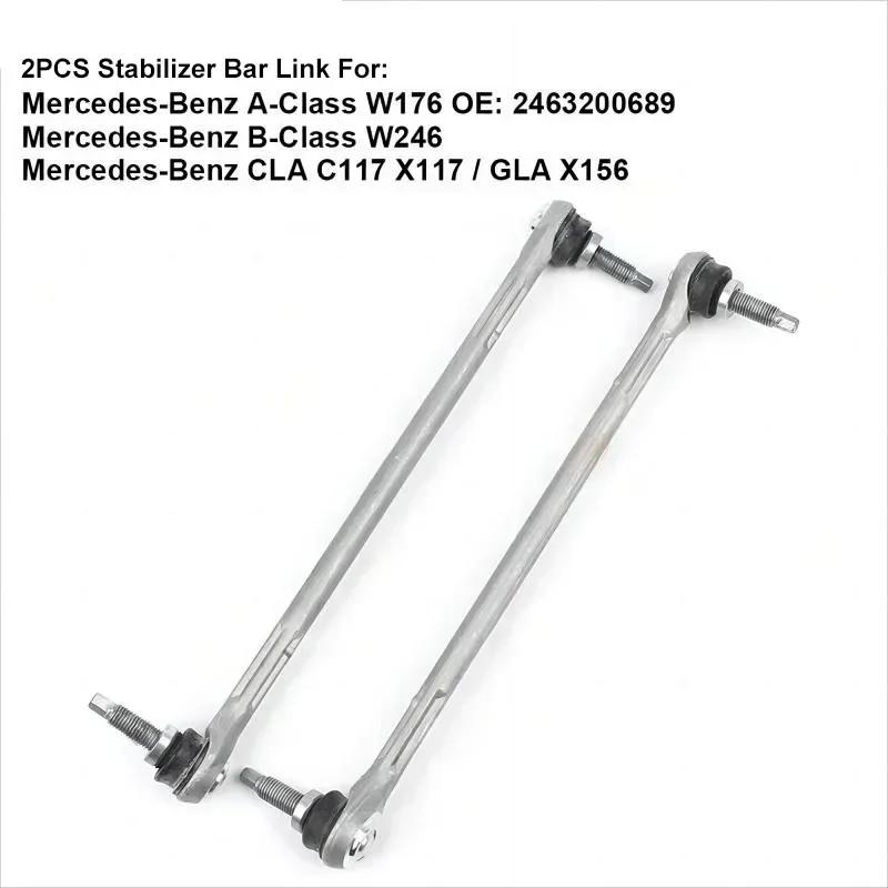 

2PCS Front Stabilizer Link For Mercedes Benz A B Class W176 W246 CLA X117 C117 GLA X156 2463200689 2463200089