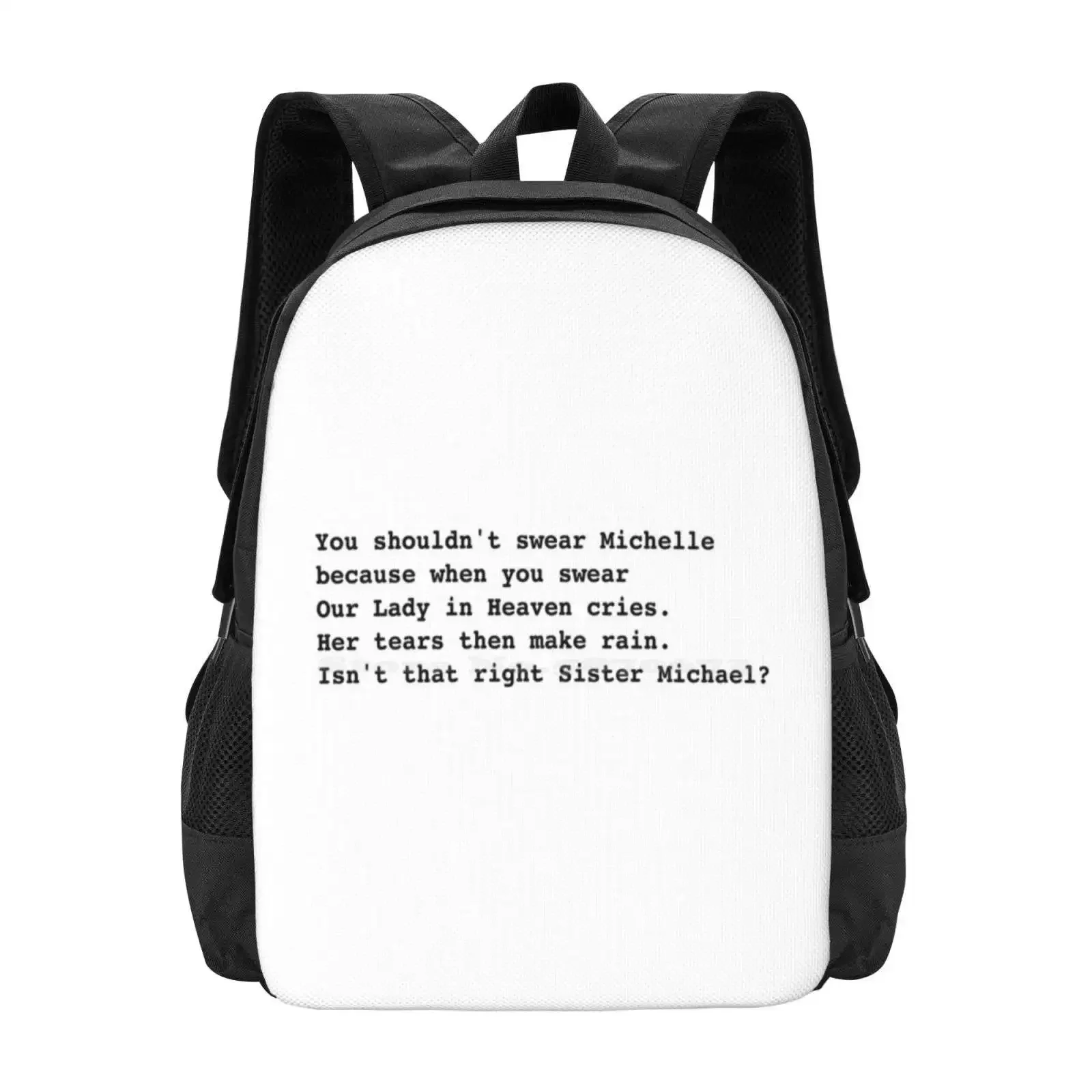 

Derry Girls Quote Hot Sale Schoolbag Backpack Fashion Bags Derry Girls Sister Michael London Derry Erin Quinn Clare Devlin