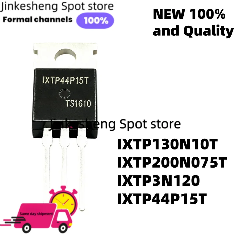 10Uds Brand New and Quality 130N10T 3N120 44P15T 200N075T TO-220 IXTP3N120 IXTP44P15T IXTP200N075T IXTP130N10T Transistor