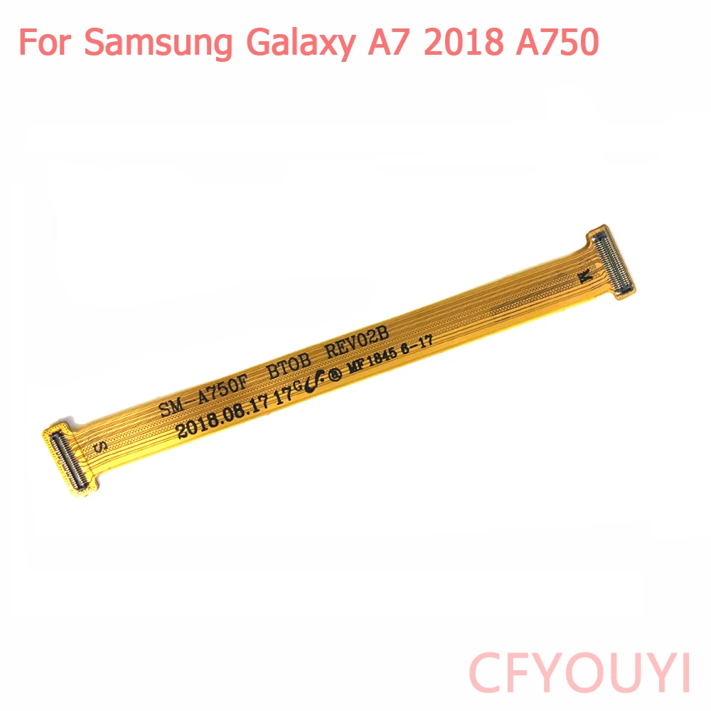 

For Samsung Galaxy A7 2018 A750 A750F Main board Motherboard LCD Flex Cable Ribbon Replacement Part