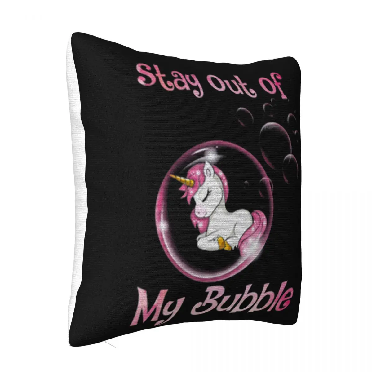 Stay Out Of My Bubble Version Unicorn Hipster Cute Slim Fit Dj Dj Promotion More Size Rap Plus Size Promotion Pillow Case