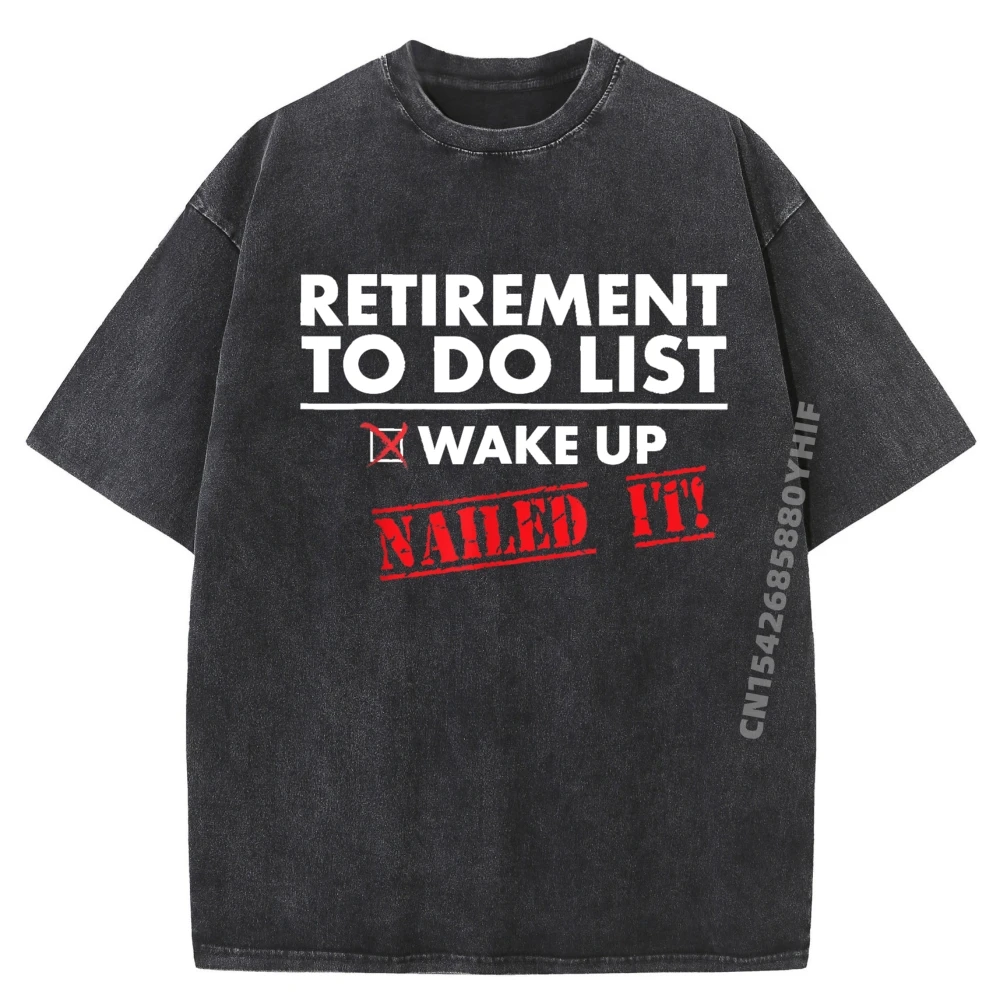 

Funny Retirement To Do List Gift Funny Retirement Humor Graphic Tees White T Shirt Mens Fashion Washed Shirt