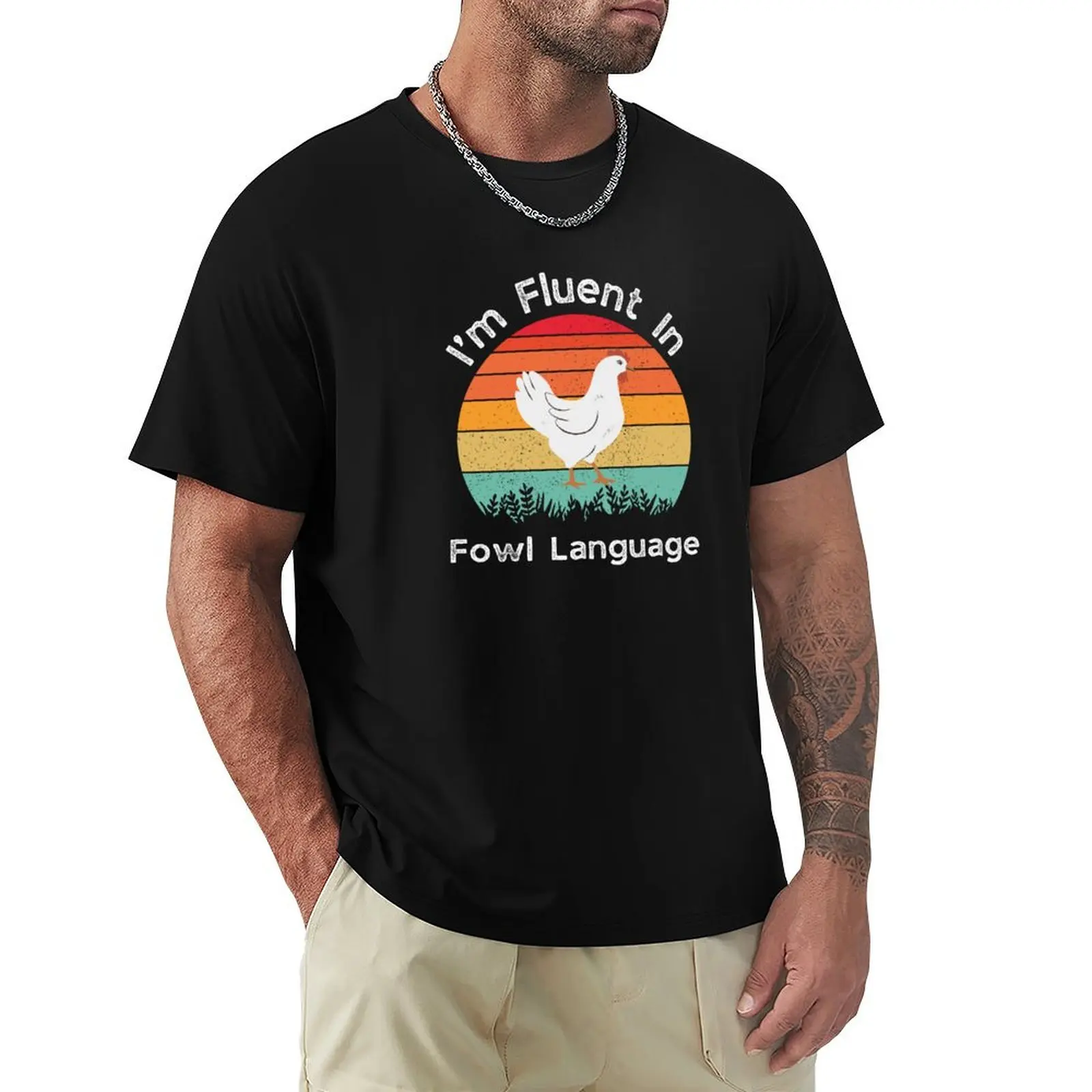 I’m Fluent In Fowl Language T-Shirt Basic Solid Tee for Daily Use
