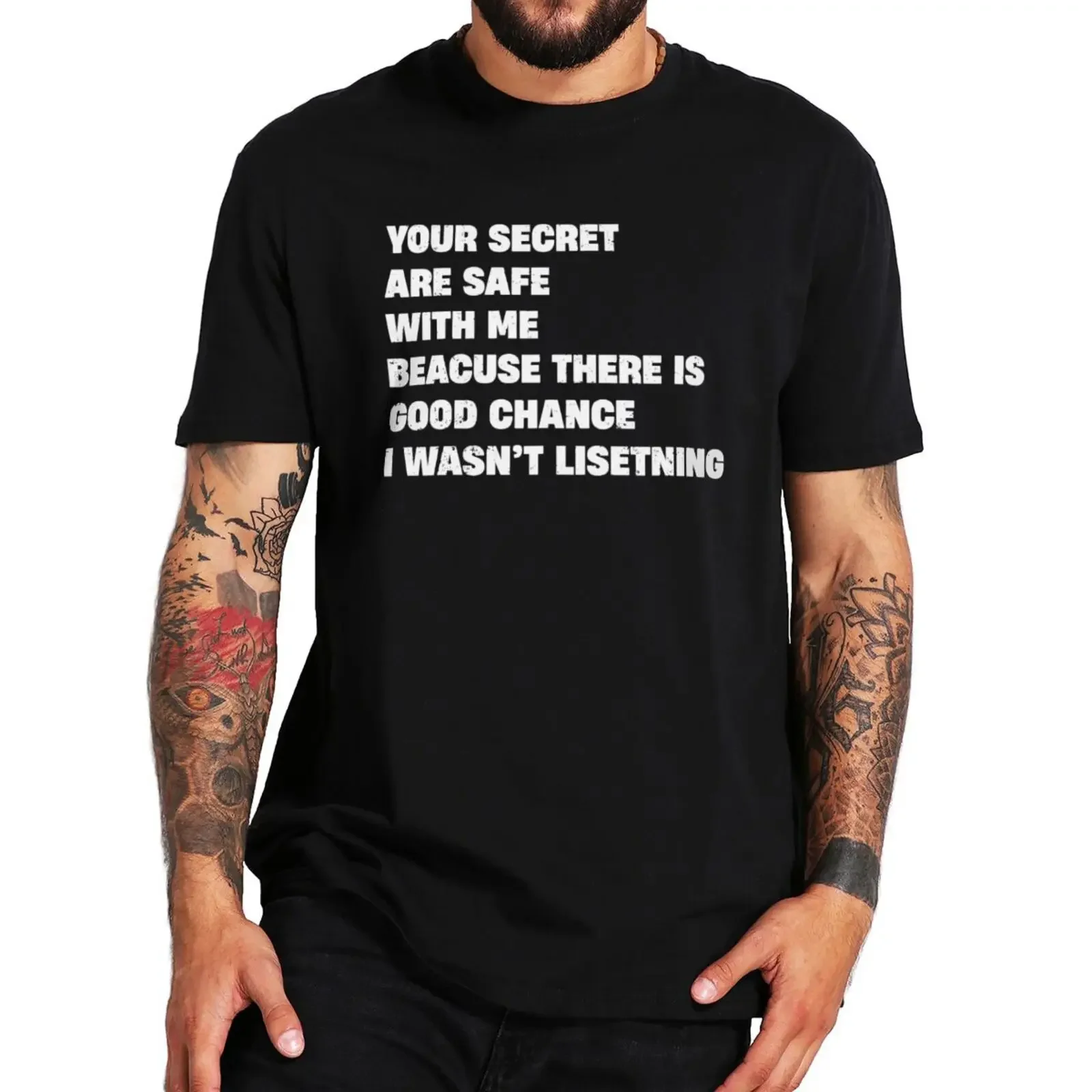 Your Secrets Are Safe With Me Because There Is A Good T Shirt Humor Gift Tops 100% Cotton Soft Unisex O-neck T-shirts EU Size