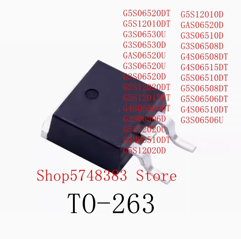 10 個 G4H06510DT G5S12020D G5S12010D GAS06520D G3S06510D G3S06508D G4S06508DT G4S06515DT G5S06510DT G5S06508DT G5S06506DT TO-263