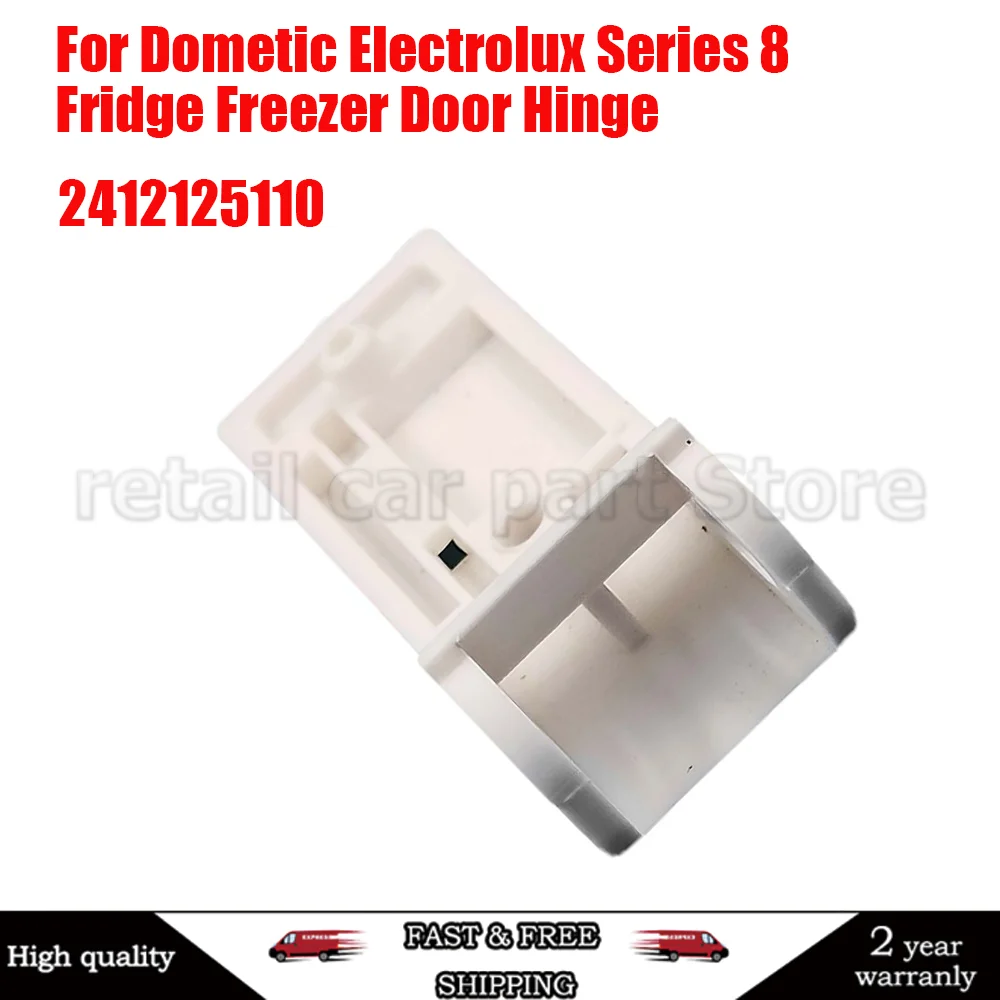 2412125110 Freezer Door Flap Hinge For Dometic Electrolux Series 8 Single Door Hinge For Caravan Campervan Motorhome