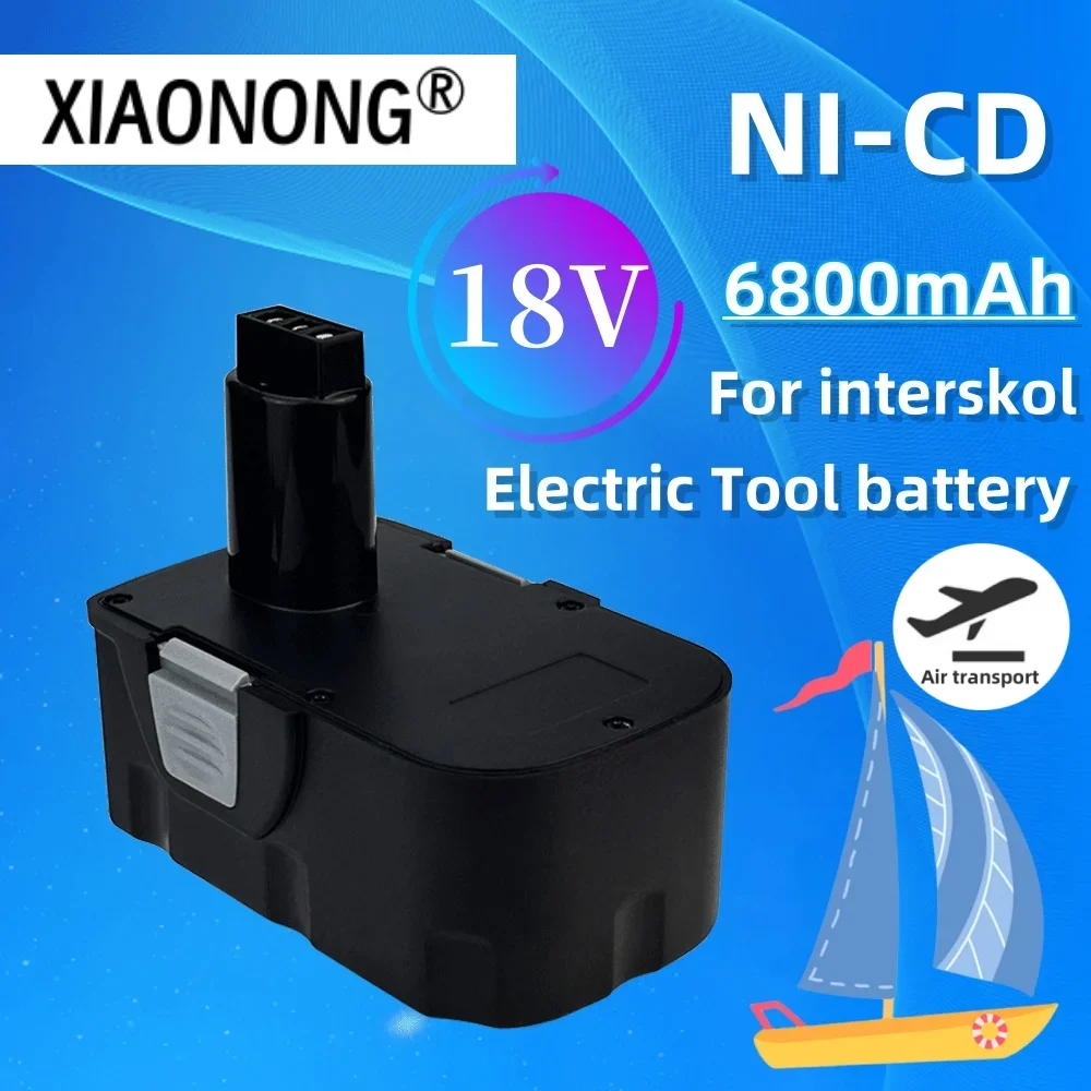 

For Interskol H18 Power Tool battery 18V 6800mAh Ni-CD High-capacity Battery Replacement Cordless Drill Battery Brand New