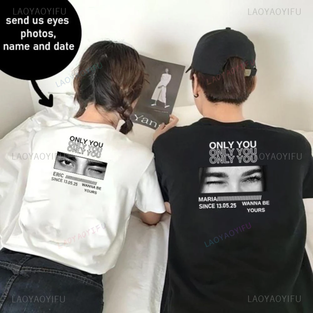 Only You Eyes personalisierte Paar-Grafik-T-Shirts, Valentinstag, Jahrestag, Geschenk, individuelles Design für Freundin, Baumwoll-T-Shirt
