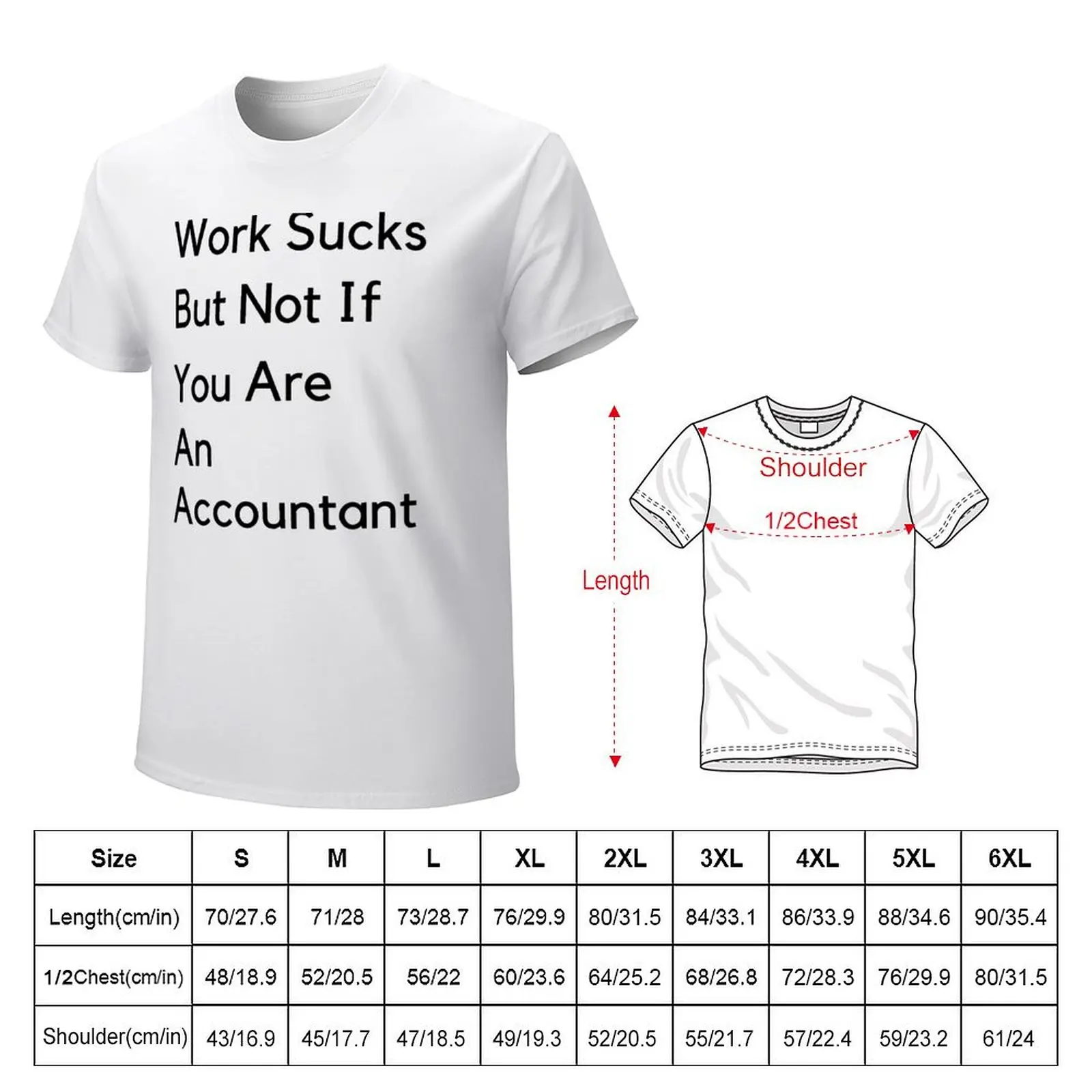 Work sucks but not if you are an accountant T-Shirt anime clothes anime funnys for a boy mens graphic t-shirts funny