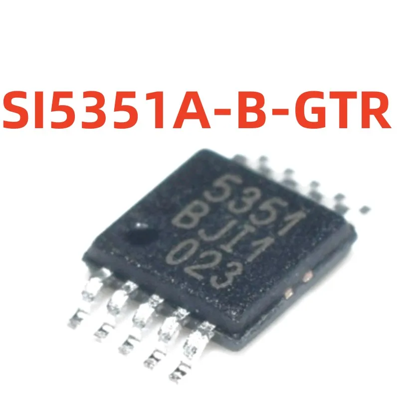 100%new and original   SI5351A-B-GTR   screen printing   5351  Clock signal generator chip