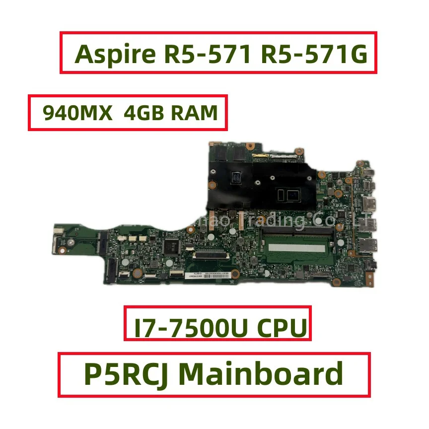 

P5RCJ Mainboard For ACER Aspire R5-571 R5-571G Laptop Motherboard With I7-7500U CPU 4GB RAM 940MX GPU DDR4