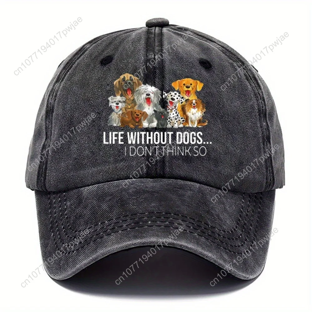 

A Baseball Cap for Men And Women That Says, "Life Without a Dog... I Don'T Think So." It'S a Versatile, Vintage-Style Soft-Top S