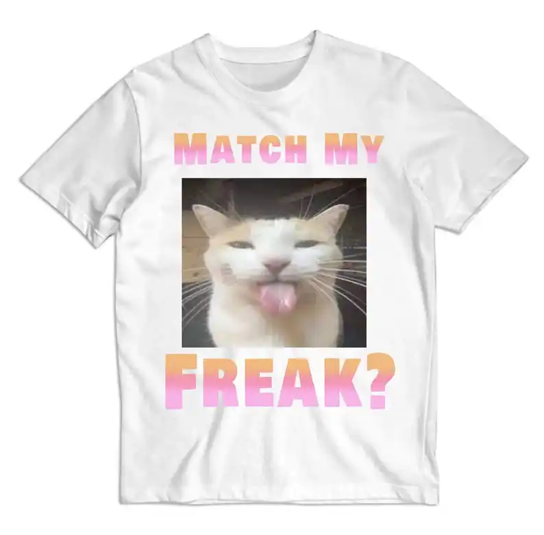 Match My Freak Shir…