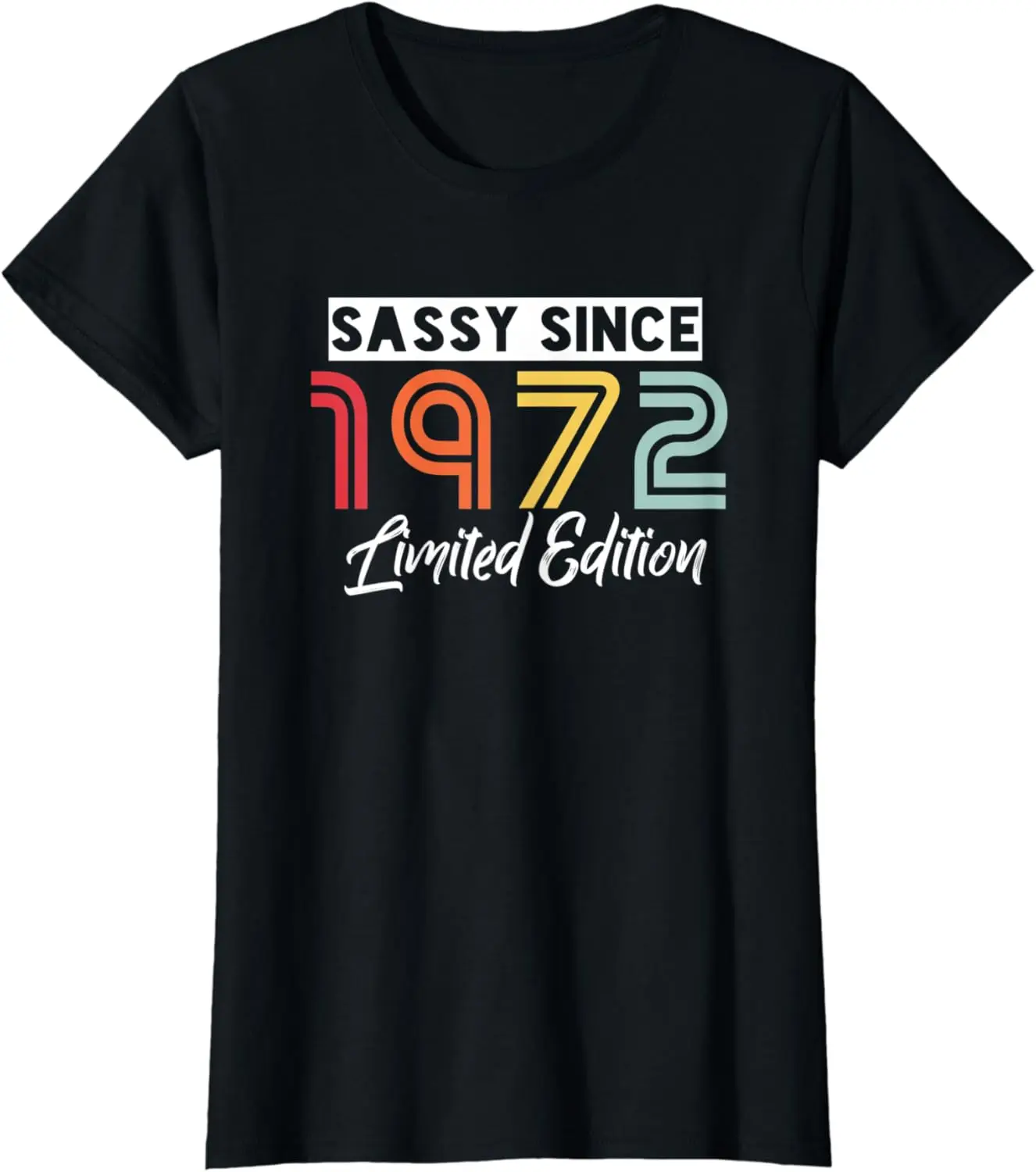 Womens Sassy since 1972 limited edition 50th womens birthday T-Shirt