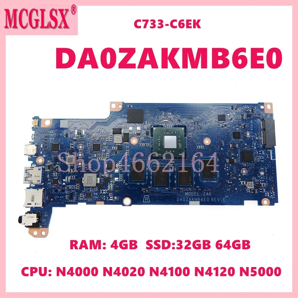 

DA0ZAKMB6E0 W/N4000 N4020 N4100 N4120 N5000 CPU 4GB-RAM 32GB/64GB SSD материнская плата для ноутбука Acer chromebook